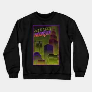 Come To Magical Moonside Crewneck Sweatshirt